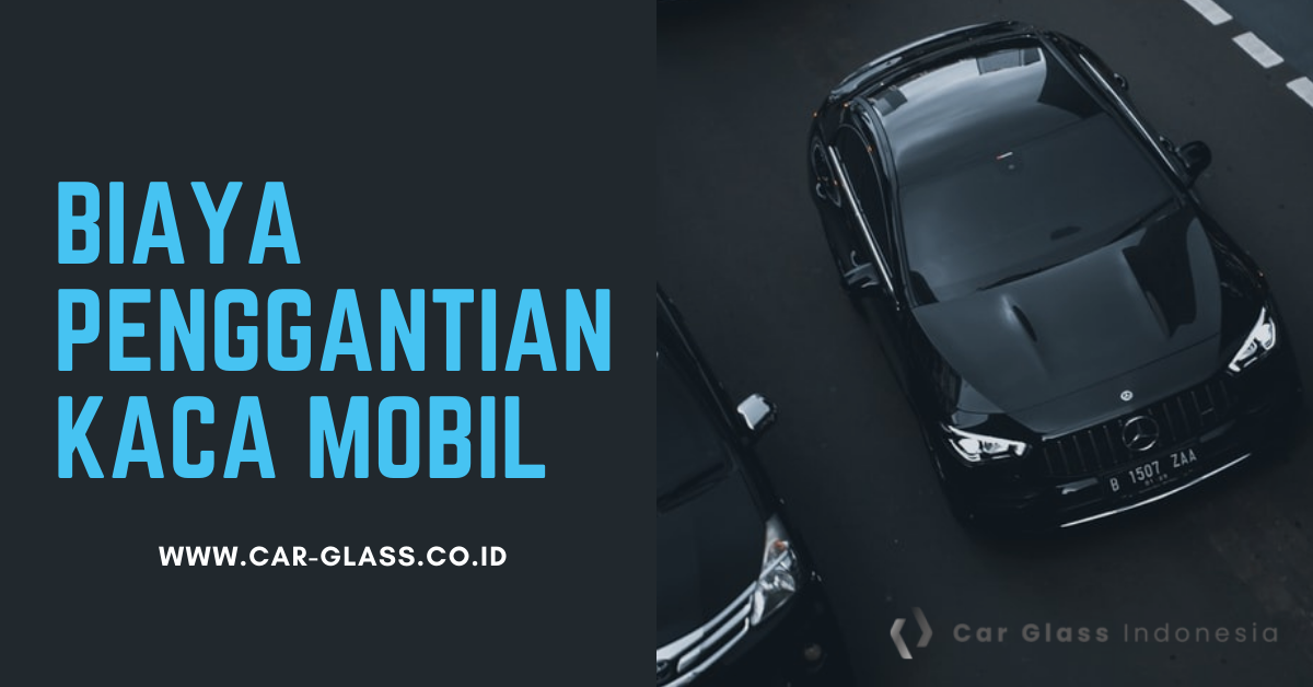 Penggantian kaca depan Car glass Indonesia sampul poto